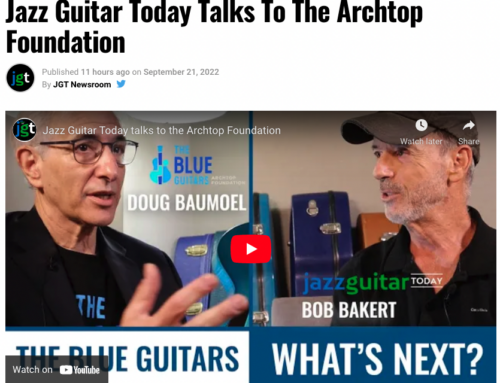 Doug chats with Jazz Guitar Today about The Archtop Foundation’s next steps